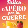 FAITES L'APERO PAS LA GUERRE